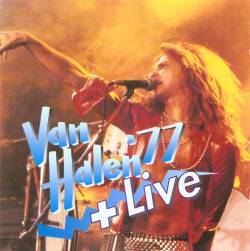 Van Halen : Van Halen '77 + Live